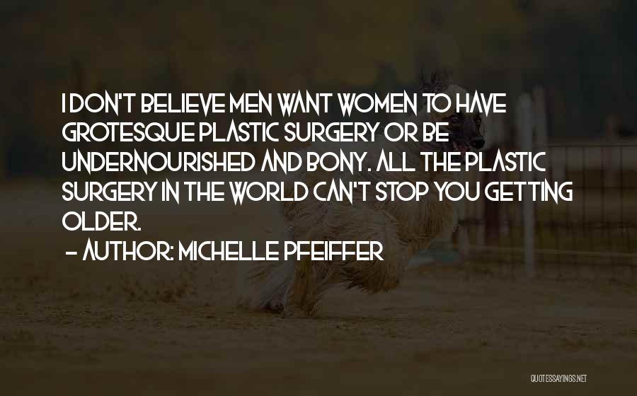 Grotesque Quotes By Michelle Pfeiffer