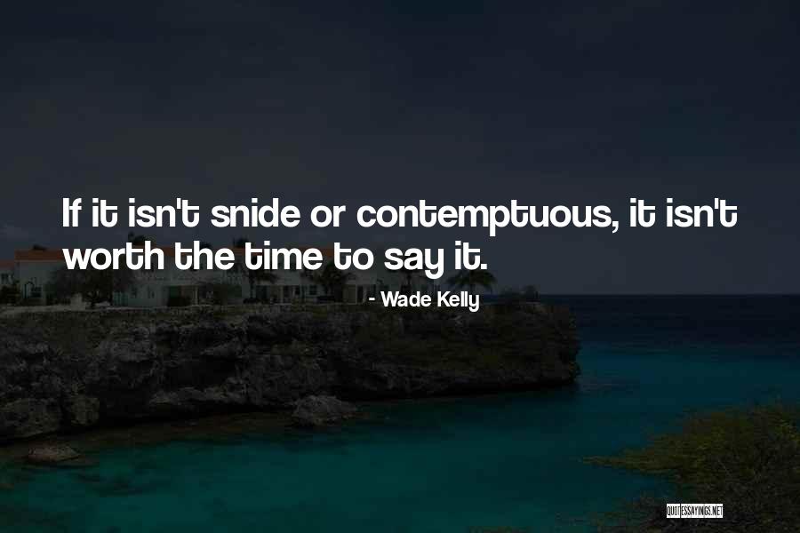 Grotjahn Artist Quotes By Wade Kelly Grotjahn Artist Quotes By Wade Kelly