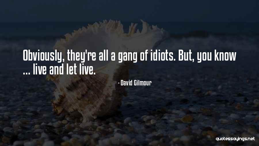 Grouched Quotes By David Gilmour Grouched Quotes By David Gilmour