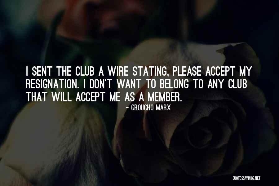 Groucho Marx Club Quotes By Groucho Marx Groucho Marx Club Quotes By Groucho Marx