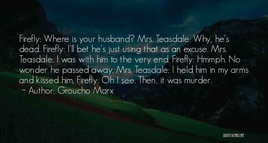 Groucho Marx Quotes 1179686