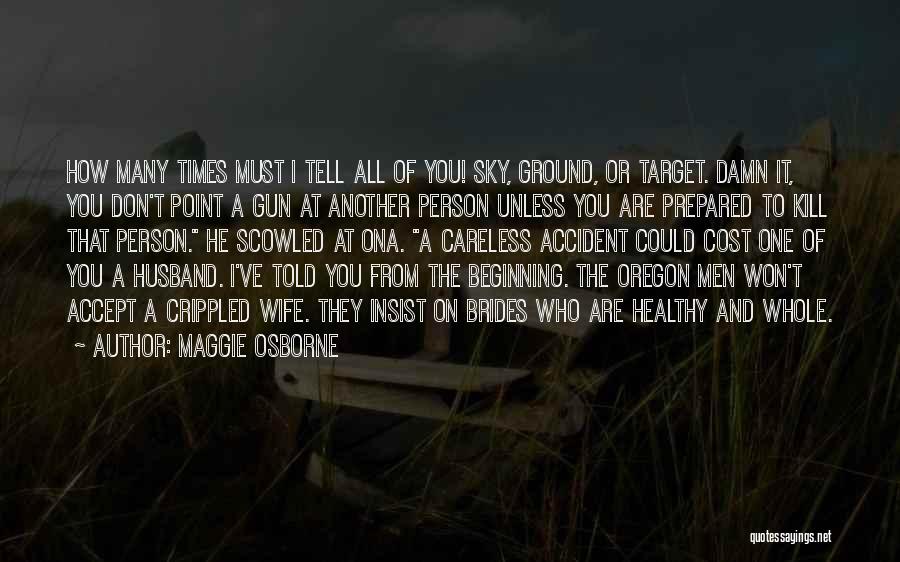 Ground And Sky Quotes By Maggie Osborne