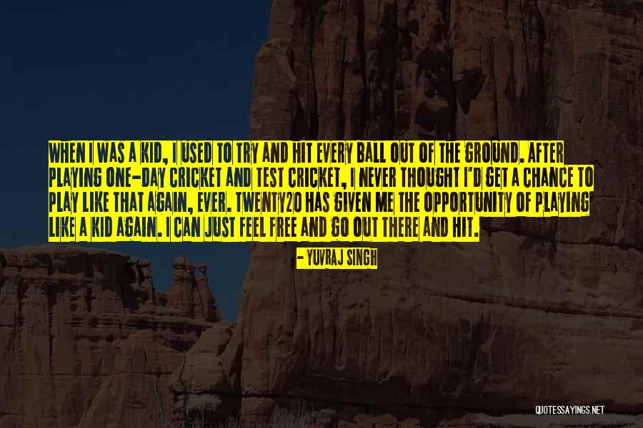 Ground Ball Quotes By Yuvraj Singh Ground Ball Quotes By Yuvraj Singh
