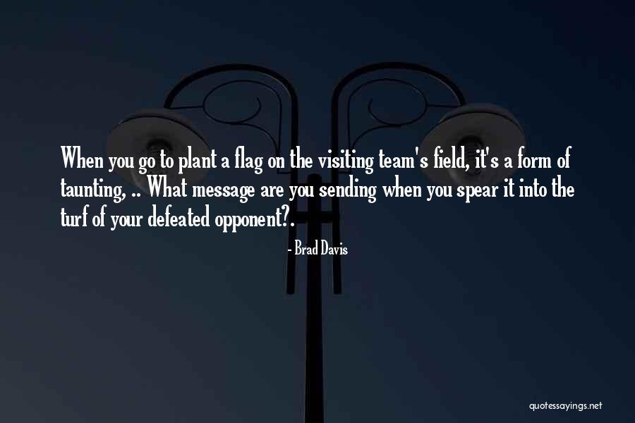 Ground Fire Clay Quotes By Brad Davis Ground Fire Clay Quotes By Brad Davis