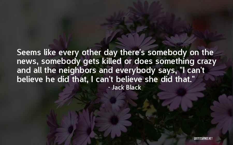 Ground Fires Quotes By Jack Black Ground Fires Quotes By Jack Black