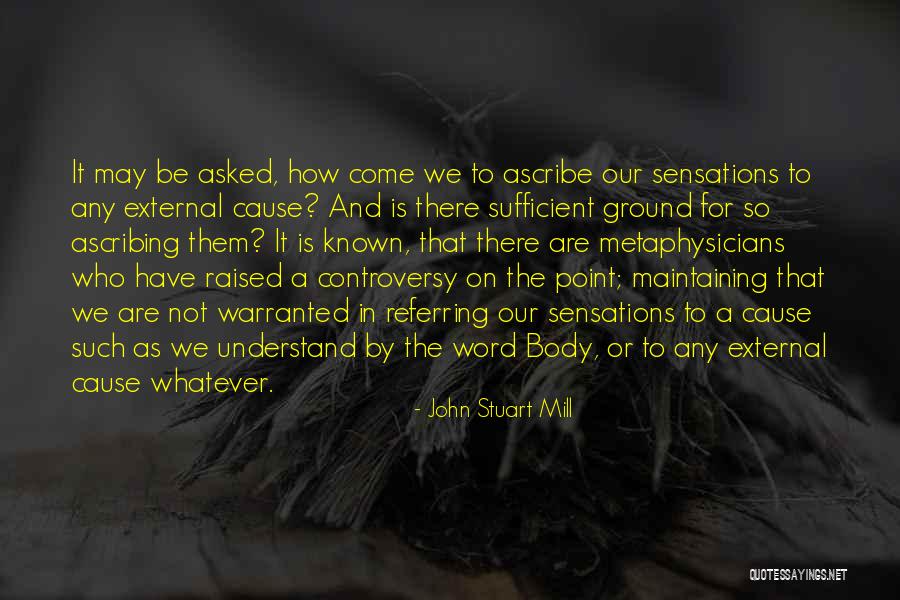 Ground Or Quotes By John Stuart Mill Ground Or Quotes By John Stuart Mill