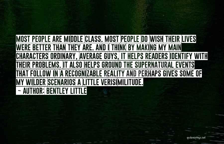 Ground Reality Quotes By Bentley Little