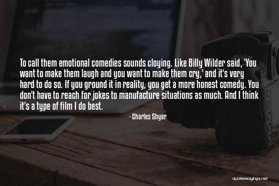 Ground Reality Quotes By Charles Shyer