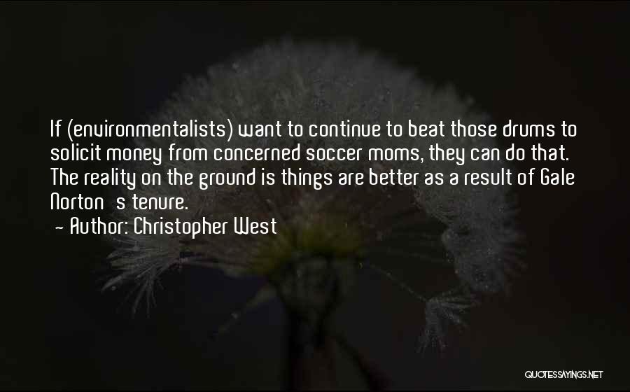 Ground Reality Quotes By Christopher West