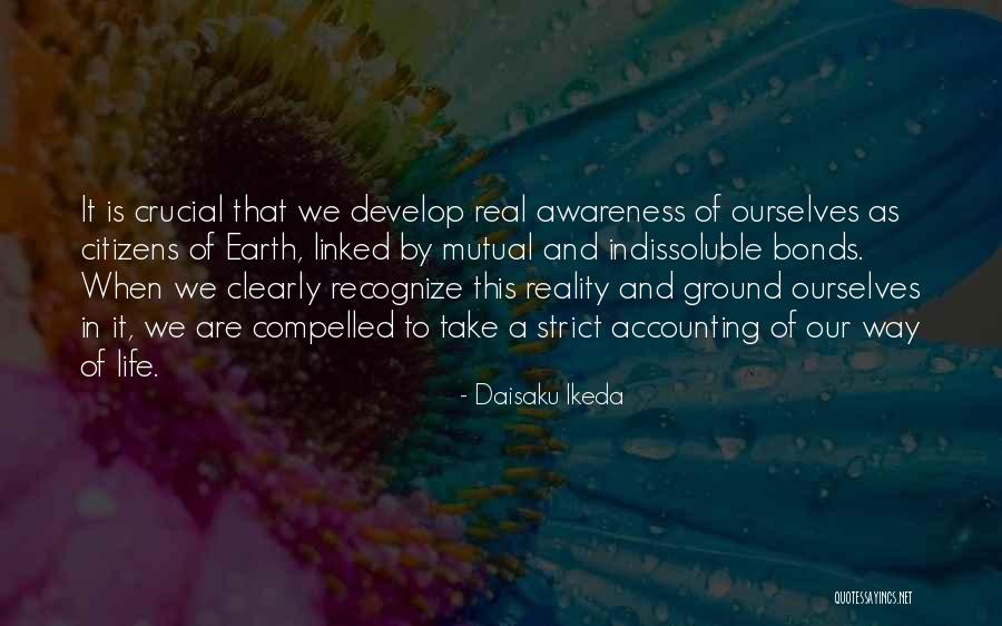 Ground Reality Quotes By Daisaku Ikeda Ground Reality Quotes By Daisaku Ikeda