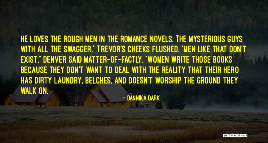 Ground Reality Quotes By Dannika Dark