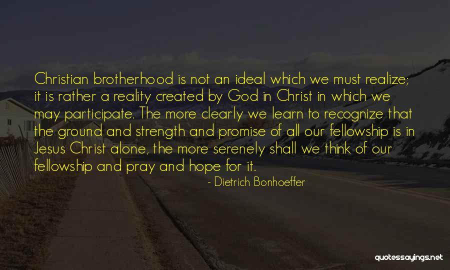 Ground Reality Quotes By Dietrich Bonhoeffer