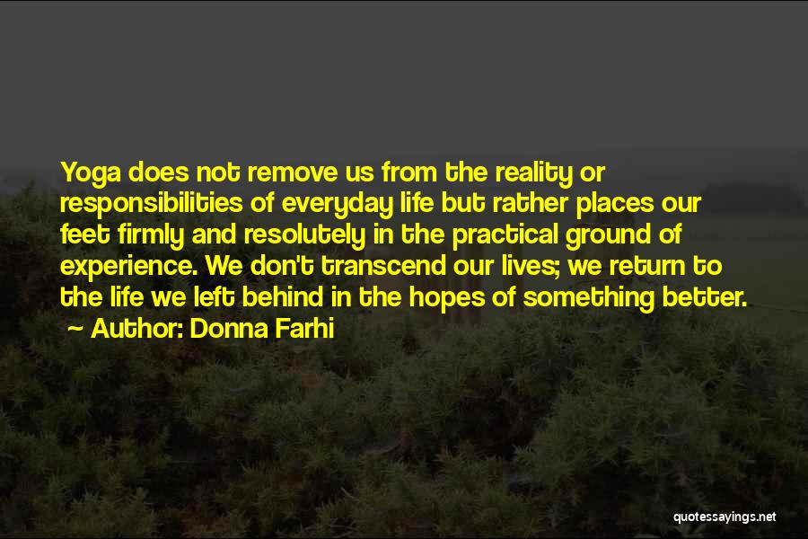 Ground Reality Quotes By Donna Farhi