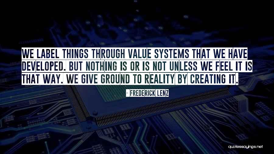 Ground Reality Quotes By Frederick Lenz Ground Reality Quotes By Frederick Lenz