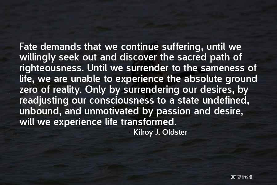 Ground Reality Quotes By Kilroy J. Oldster