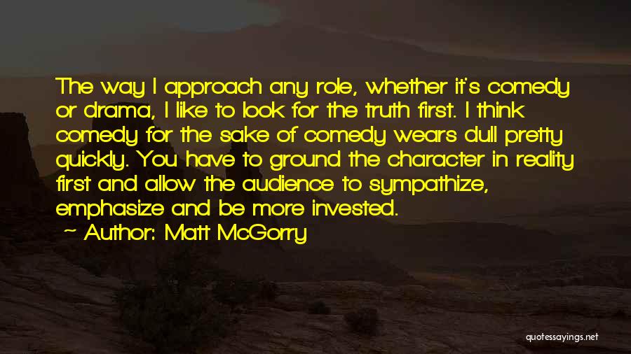 Ground Reality Quotes By Matt McGorry