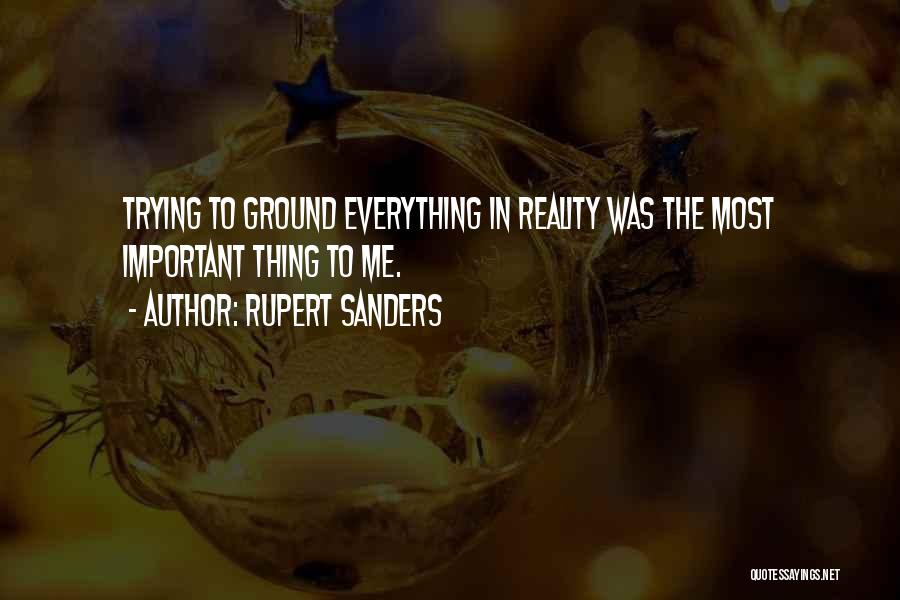 Ground Reality Quotes By Rupert Sanders