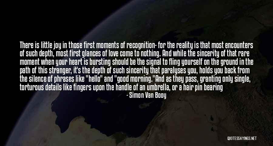 Ground Reality Quotes By Simon Van Booy Ground Reality Quotes By Simon Van Booy
