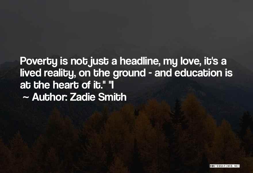 Ground Reality Quotes By Zadie Smith