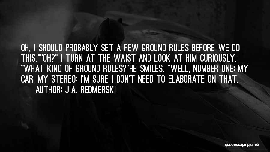 Ground Rules Quotes By J.A. Redmerski
