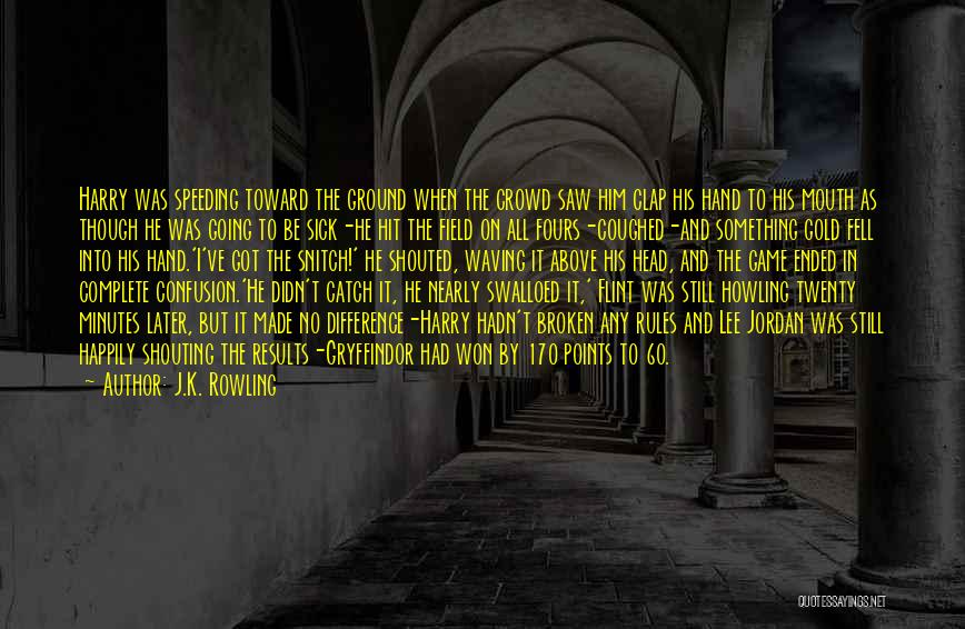 Ground Rules Quotes By J.K. Rowling