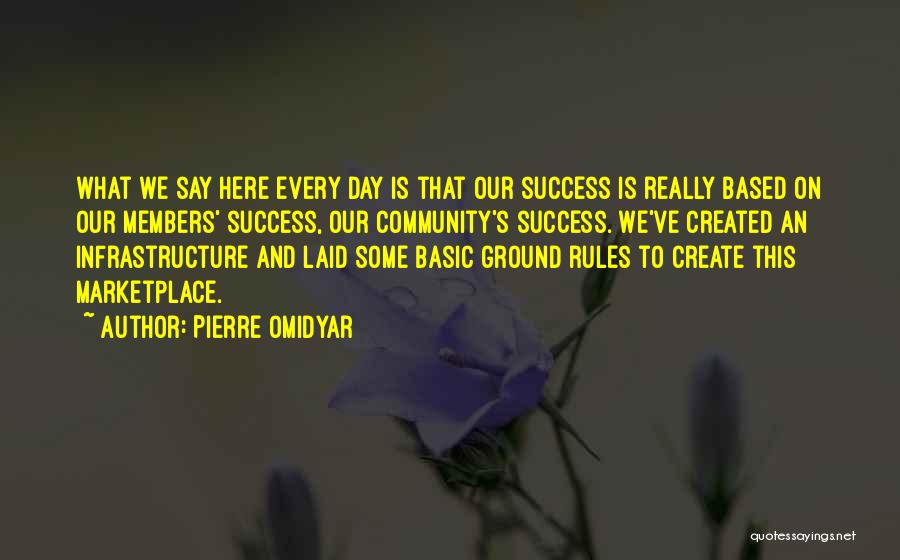 Ground Rules Quotes By Pierre Omidyar