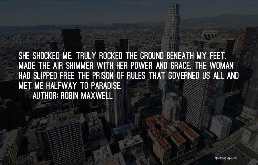 Ground Rules Quotes By Robin Maxwell