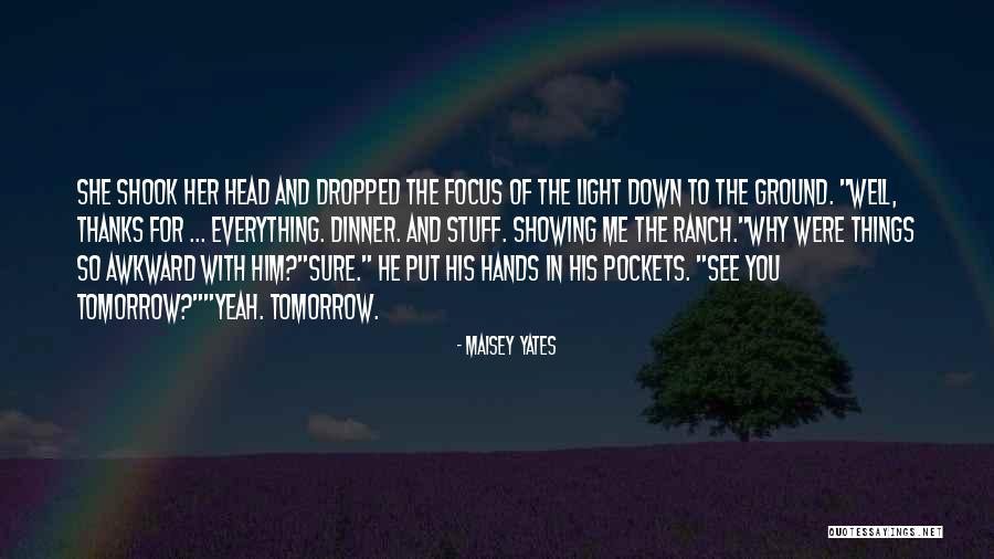 Ground Shook Quotes By Maisey Yates Ground Shook Quotes By Maisey Yates