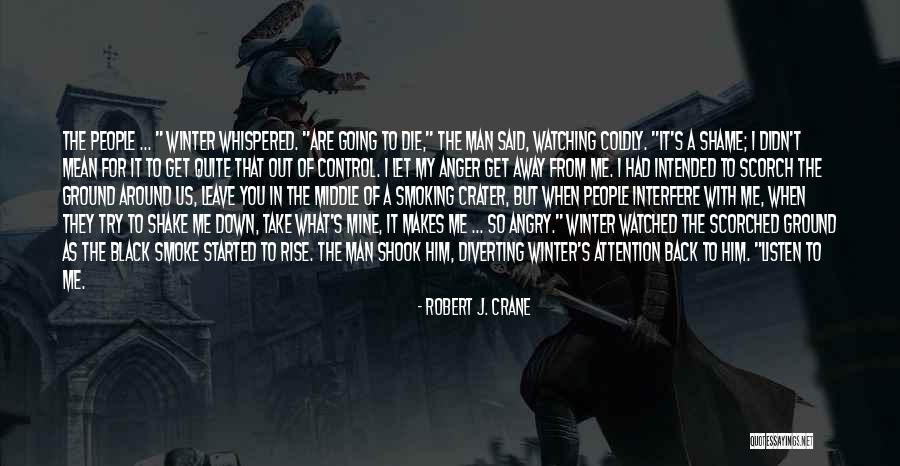 Ground Shook Quotes By Robert J. Crane Ground Shook Quotes By Robert J. Crane