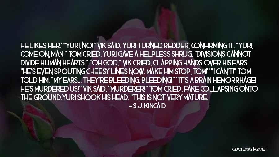 Ground Shook Quotes By S.J. Kincaid Ground Shook Quotes By S.J. Kincaid