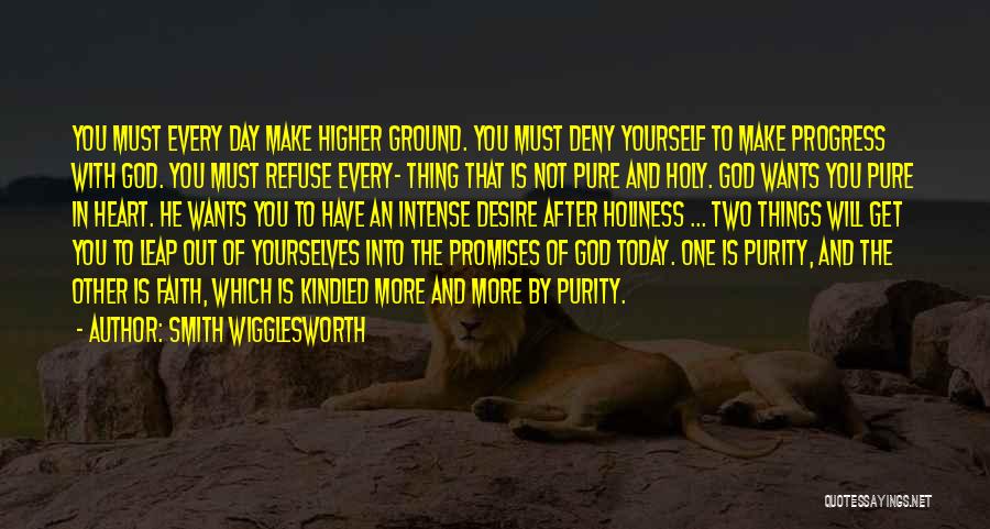 Ground Yourself Quotes By Smith Wigglesworth