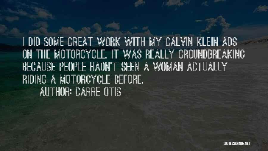 Groundbreaking Quotes By Carre Otis