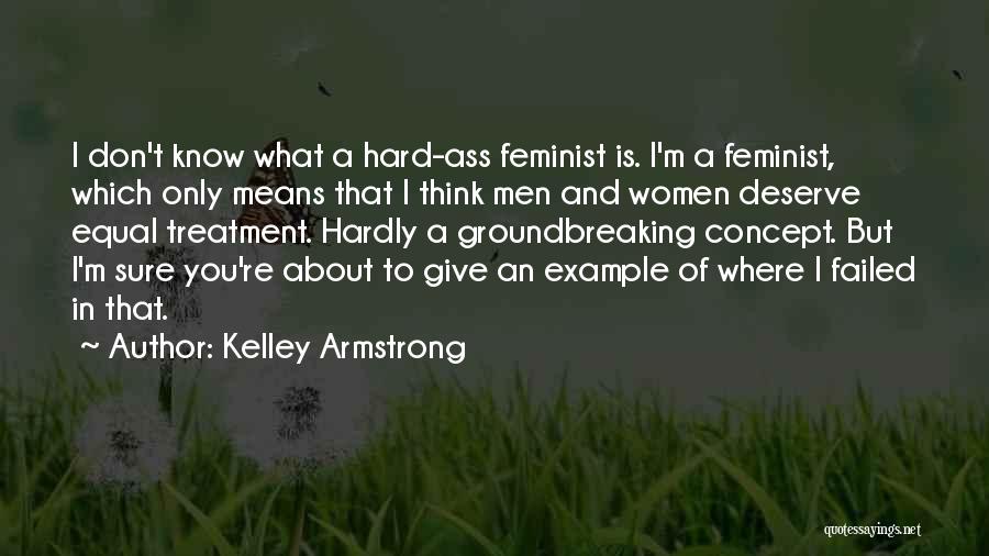 Groundbreaking Quotes By Kelley Armstrong