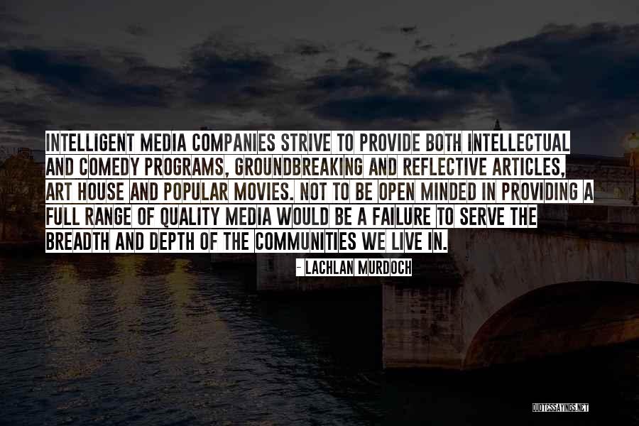 Groundbreaking Quotes By Lachlan Murdoch