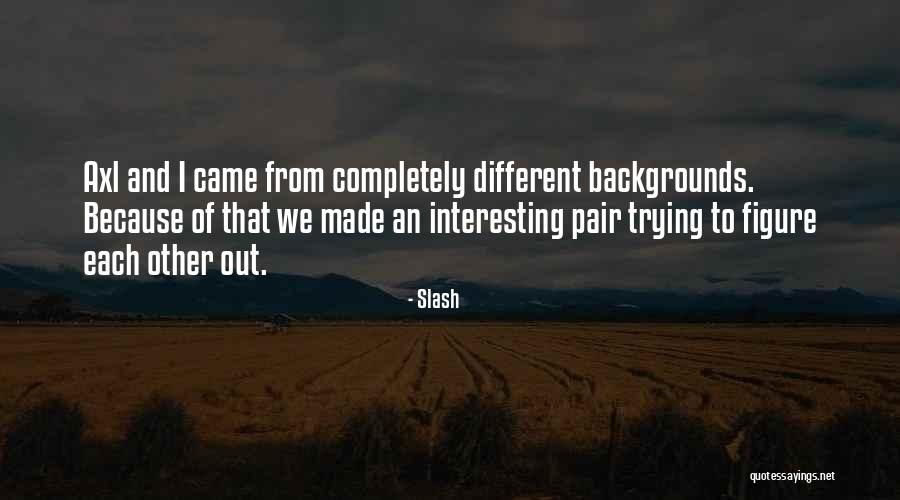 Groundbreaking Western Quotes By Slash Groundbreaking Western Quotes By Slash