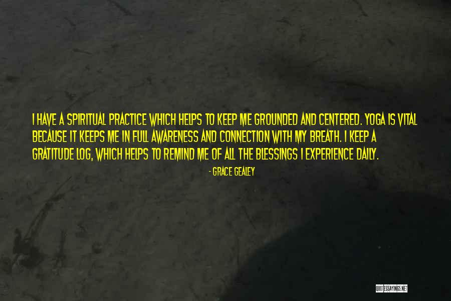 Grounded And Centered Quotes By Grace Gealey Grounded And Centered Quotes By Grace Gealey