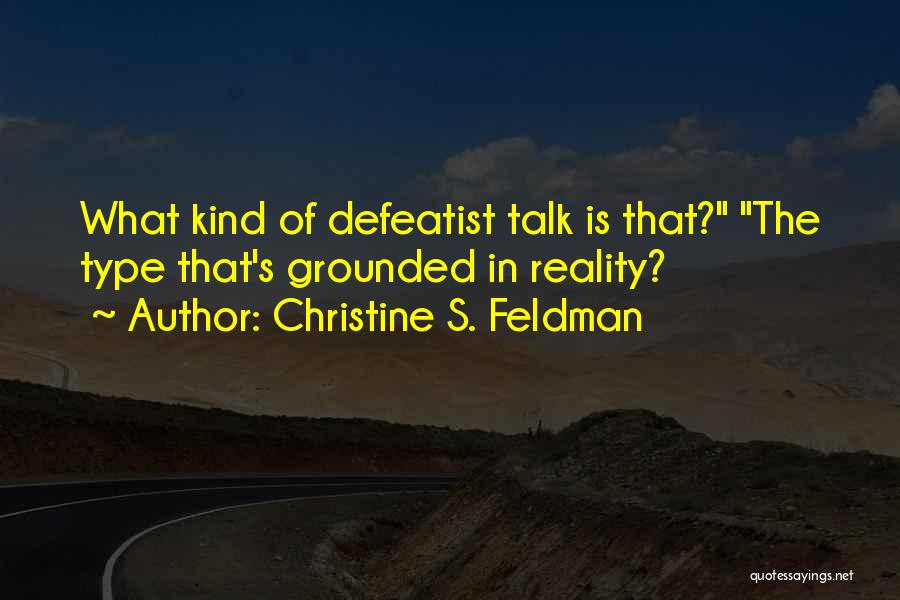 Grounded Quotes By Christine S. Feldman