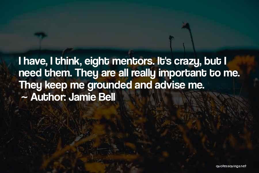 Grounded Quotes By Jamie Bell