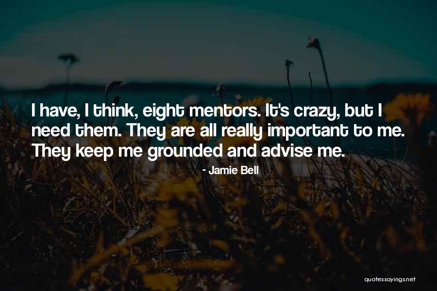 Grounded Quotes By Jamie Bell