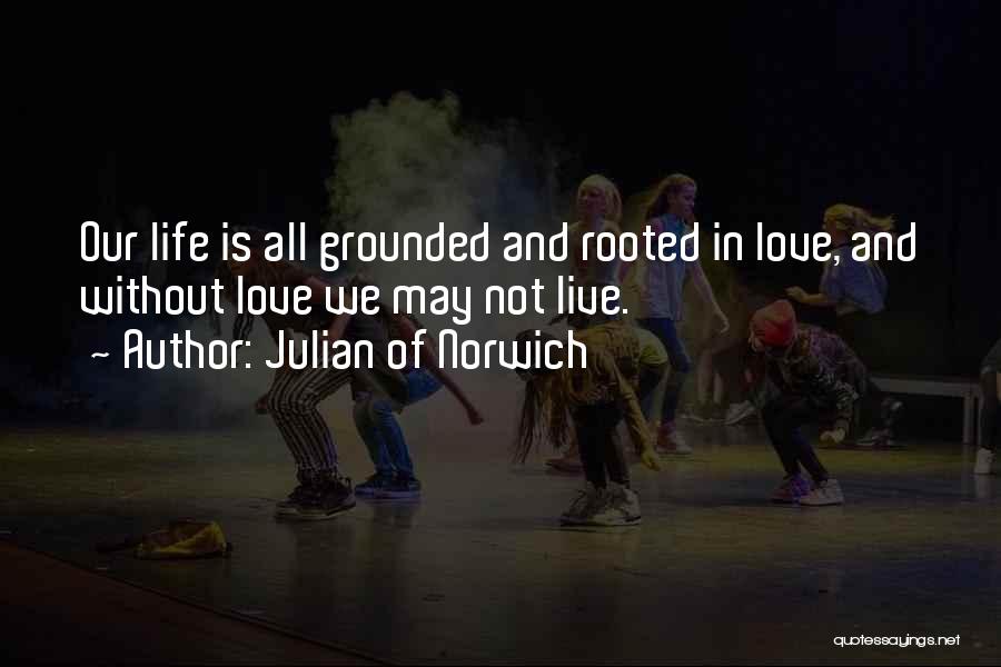 Grounded Quotes By Julian Of Norwich