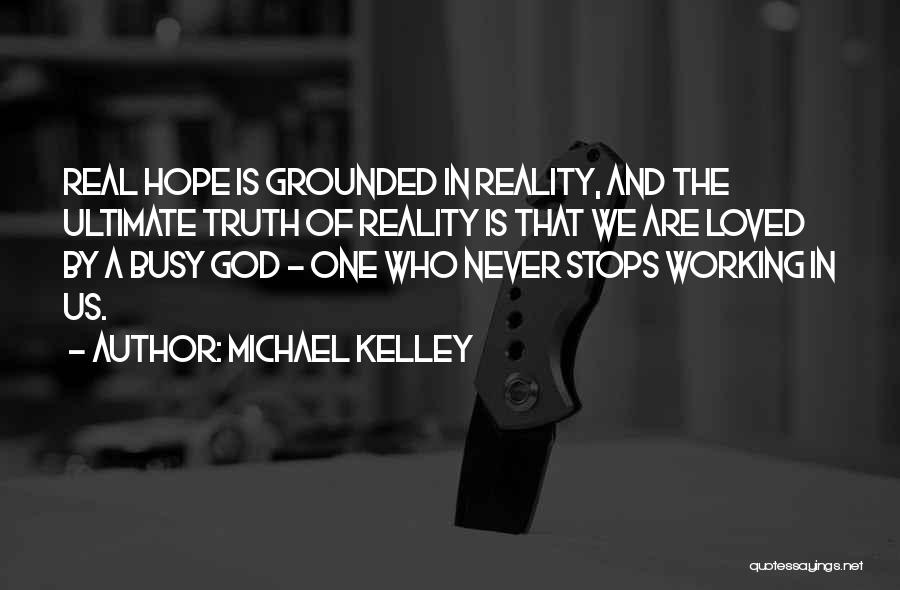 Grounded Quotes By Michael Kelley