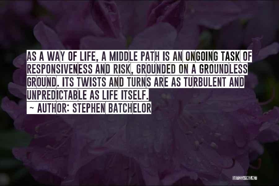 Grounded Quotes By Stephen Batchelor