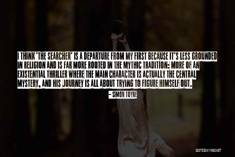 Grounded Rooted Quotes By Simon Toyne Grounded Rooted Quotes By Simon Toyne
