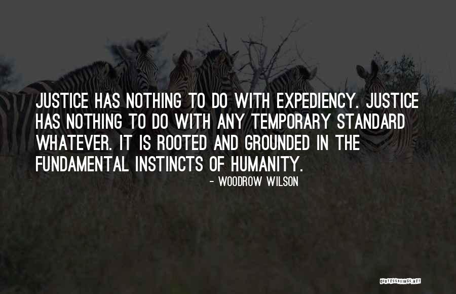 Grounded Rooted Quotes By Woodrow Wilson Grounded Rooted Quotes By Woodrow Wilson