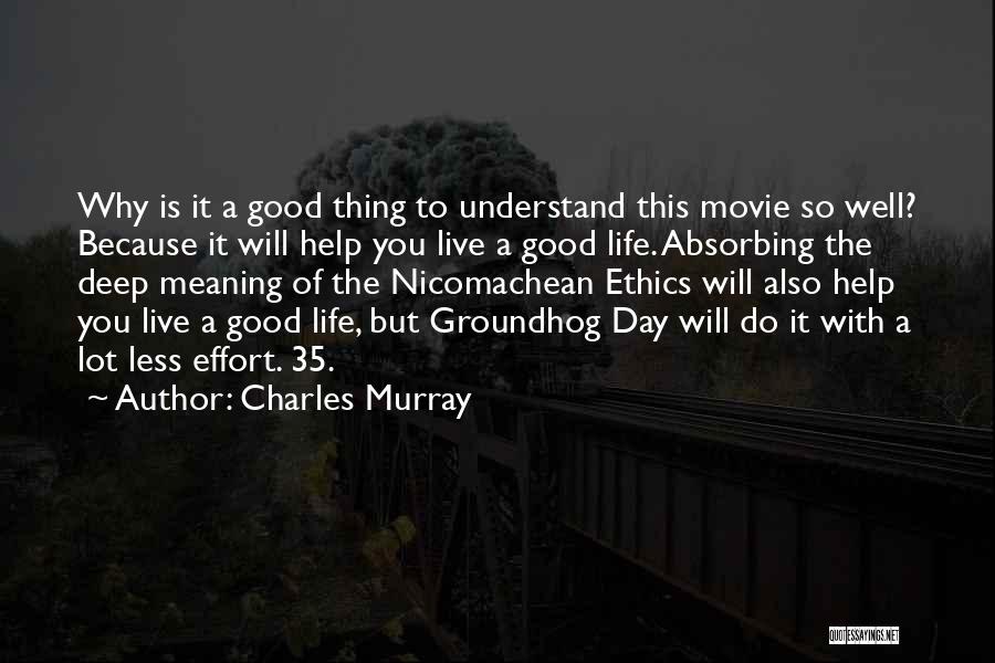 Groundhog Day Quotes By Charles Murray