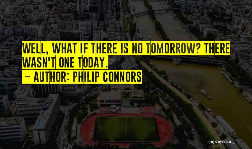 Groundhog Day Quotes By Philip Connors