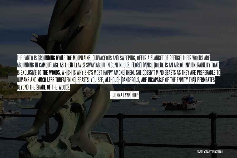 Grounding Earth Quotes By Donna Lynn Hope Grounding Earth Quotes By Donna Lynn Hope