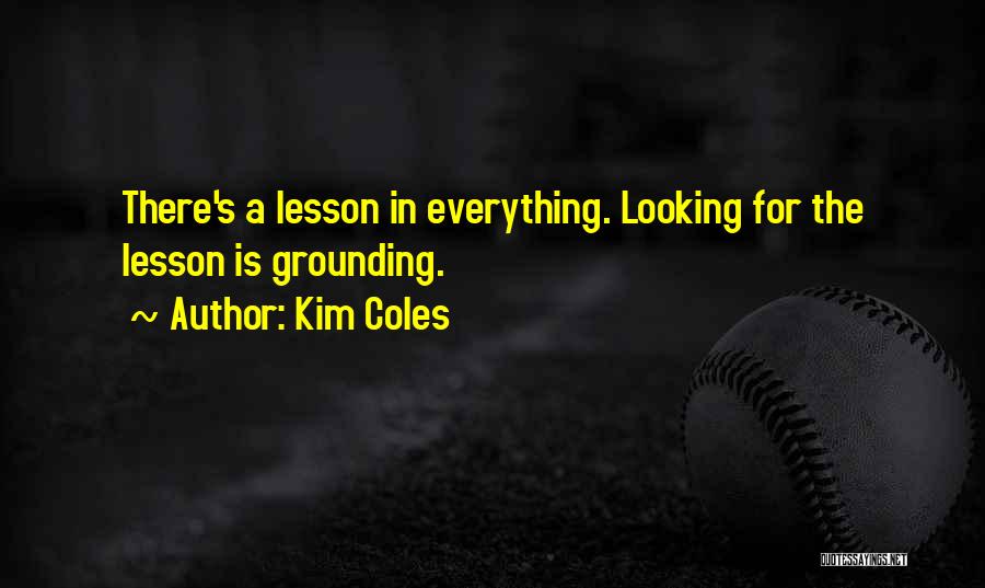 Grounding Quotes By Kim Coles