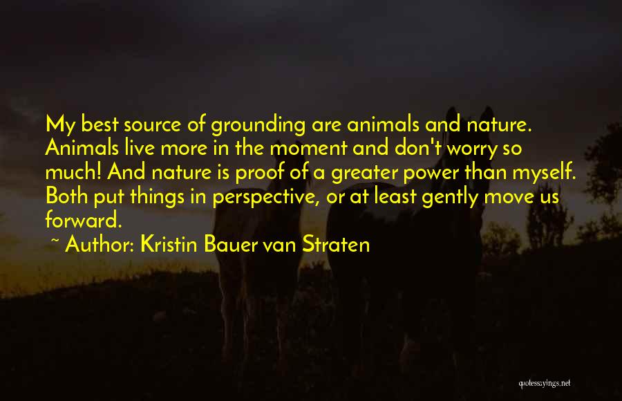 Grounding Quotes By Kristin Bauer Van Straten