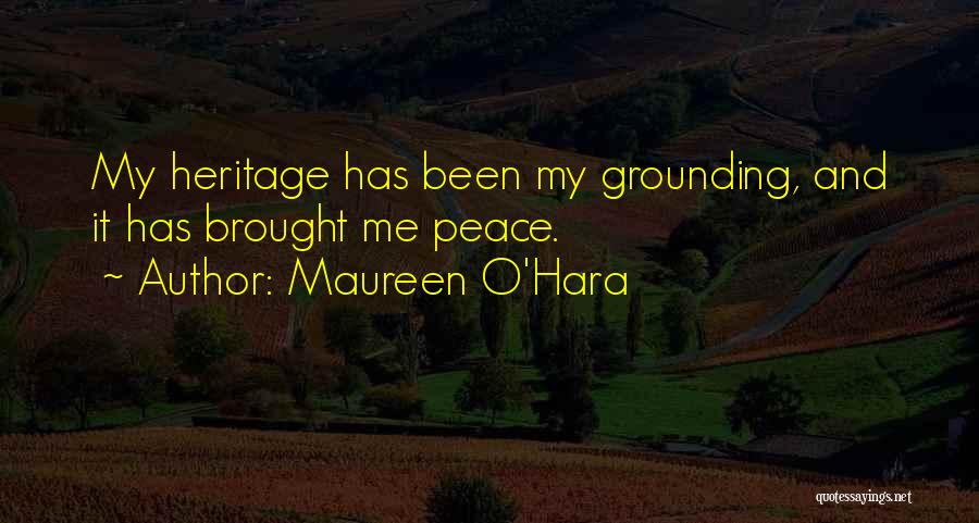 Grounding Quotes By Maureen O'Hara